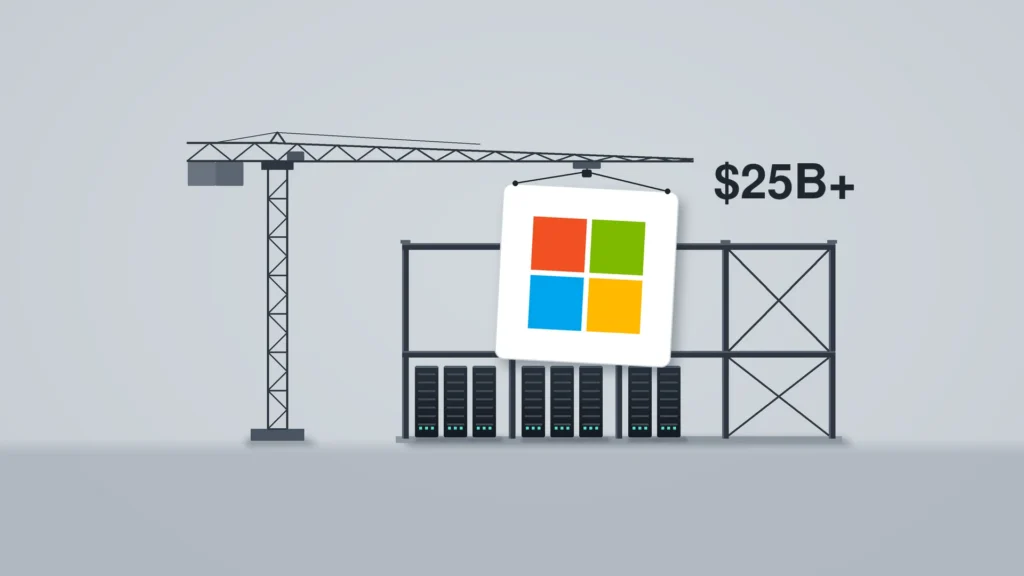 A tower crane lowers a white sign carrying the Microsoft logo toward a half-built data hall, a steel frame with server racks in the first bays and the rest still bare steel. The label "$25B+" sits beside the crane's arm.